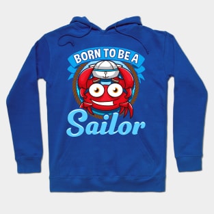 Born To Be A Sailor Sailing Captain Boating Hoodie